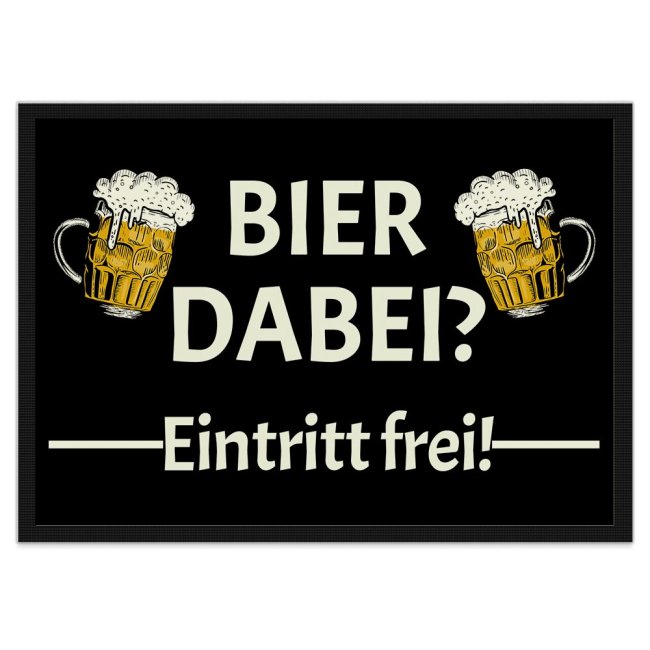 Fu&szlig;matte mit Spruch - Bier dabei Eintritt frei! -