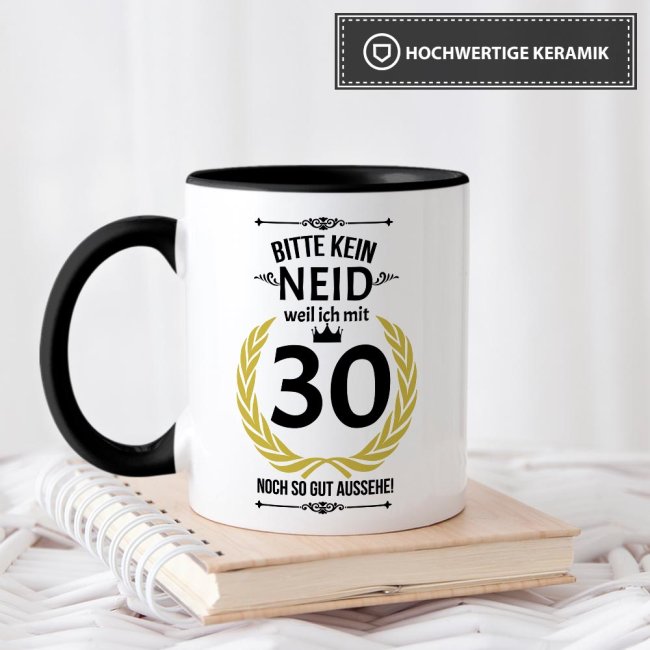 Tasse zum Geburtstag - 30 Jahre - mit lustigem Spruch - Innen &amp; Henkel Schwarz