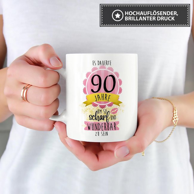 Tasse zum 90. Geburtstag - So scharf und wunderbar - Wei&szlig;