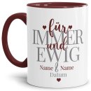 Tasse - F&amp;uuml;r immer und Ewig -...