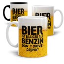 Bier Tasse mit Spruch - Bier ist billiger als Benzin....