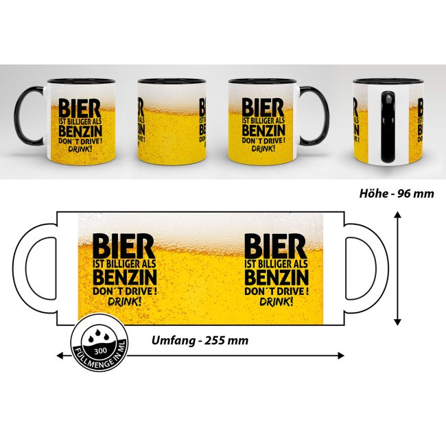 Bier Tasse mit Spruch - Bier ist billiger als Benzin. Dont drive! Drink! - Innen &amp; Henkel Schwarz