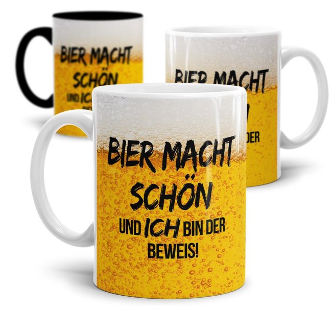 Bier Tasse mit Spruch - Bier macht sch&ouml;n und ich bin der Beweis!