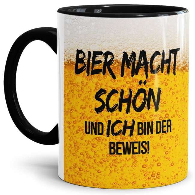 Bier Tasse mit Spruch - Bier macht sch&ouml;n und ich bin der Beweis! - Innen &amp; Henkel Schwarz