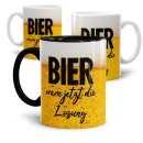 Bier Tassen mit Spruch - Bier w&auml;re jetzt die...