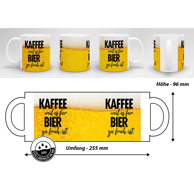 Bier Tasse mit Spruch - Kaffee, weil es f&uuml;r Bier zu fr&uuml;h ist - Wei&szlig;