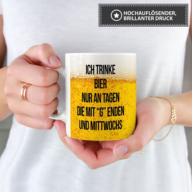 Bier Tasse mit Spruch - Ich trinke Bier an Tagen mit G und mittwochs - Wei&szlig;