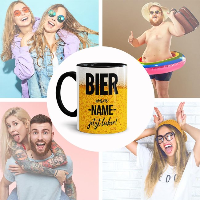 Bier Tasse mit Name personalisieren - Bier w&auml;re XXX jetzt lieber - Schwarz