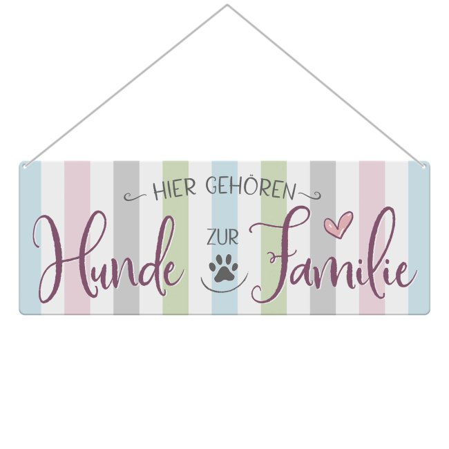 Outdoorschild mit Spruch - Hier geh&ouml;ren Hunde zur Familie - mit Fotos &amp; Namen