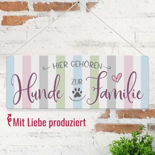 Outdoorschild mit Spruch - Hier geh&ouml;ren Hunde zur Familie - mit Fotos &amp; Namen