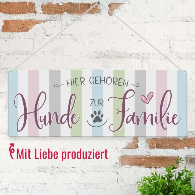 Outdoorschild mit Spruch Hier gehören Hunde zur Familie Print Roy