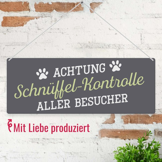 Outdoorschild mit Spruch - Achtung Schn&uuml;ffelkontrolle - mit Fotos &amp; Namen