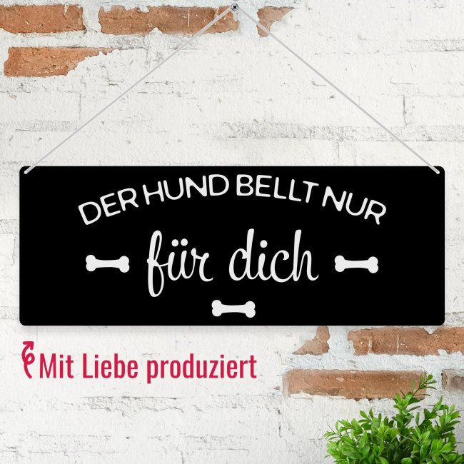 Outdoorschild mit Spruch - Der Hund bellt nur f&uuml;r Dich - mit Fotos &amp; Namen