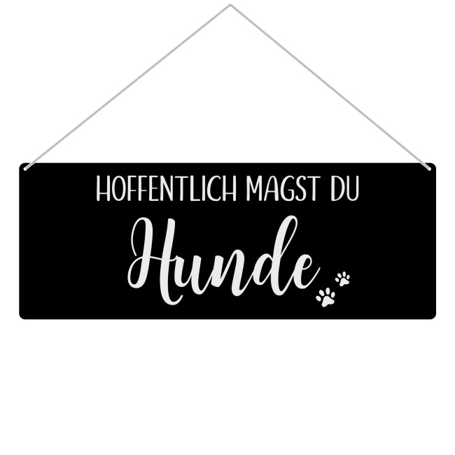 Outdoorschild mit Spruch - Hoffentlich magst Du Hunde - mit Fotos &amp; Namen