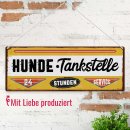 Outdoorschild mit Spruch - Hunde - Tankstelle - mit Fotos...