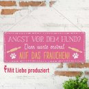 Outdoorschild mit Spruch - Angst vor dem Hund, warte auf...