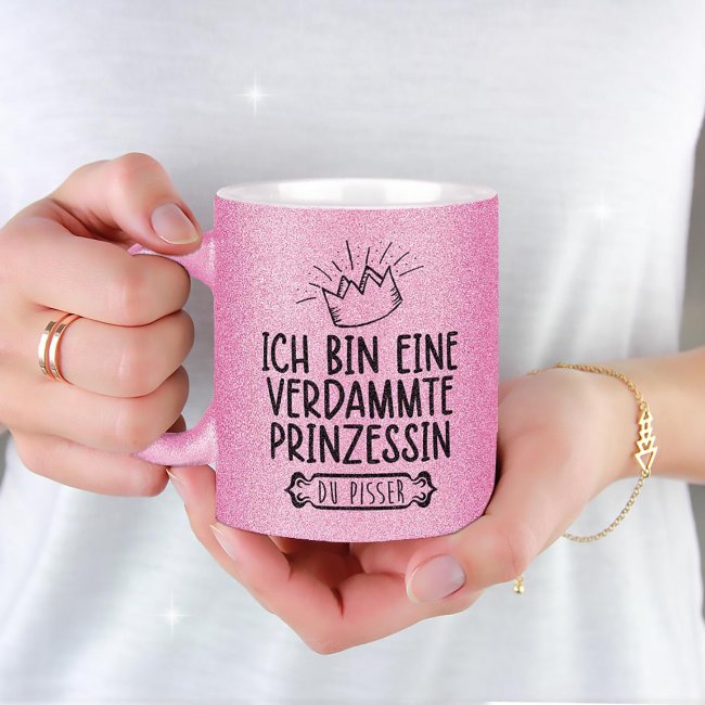 Glitzertasse - Eine verdammte Prinzessin