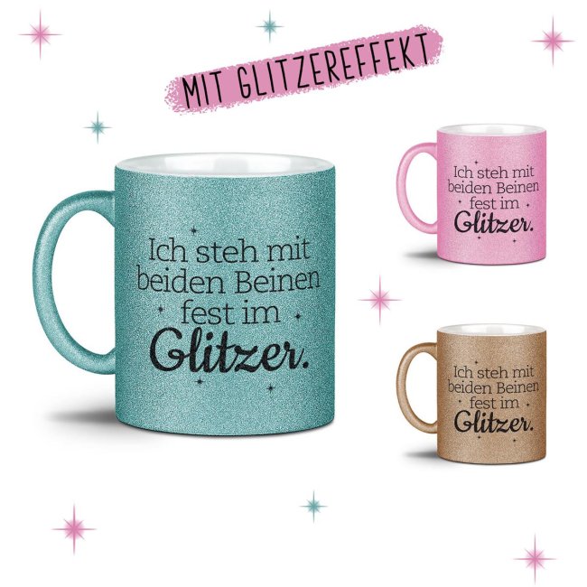 Glitzertasse - Ich stehe mit beiden Beinen fest im Glitzer