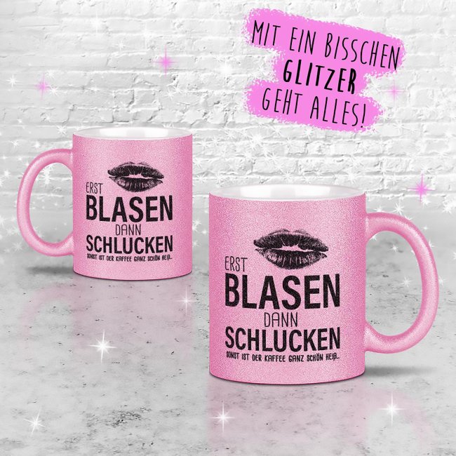 Glitzertasse - Erst blasen dann schlucken - Rosa