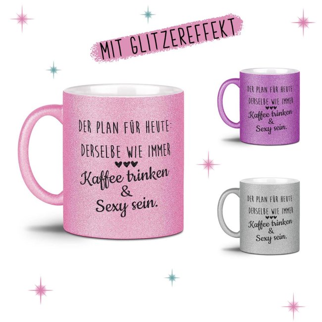 Glitzertasse - Der Plan f&uuml;r heute