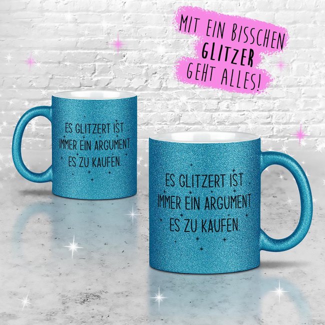 Glitzertasse - Es glitzert ist immer ein Argument - Blau