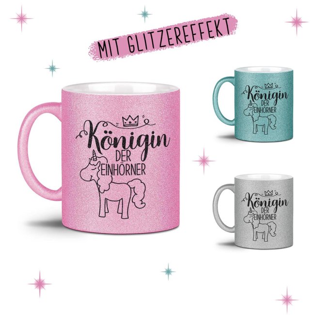 Glitzertasse - K&ouml;nigin der Einh&ouml;rner