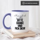 Tassen mit Spruch - Fick Dich sagt man viel zu selten