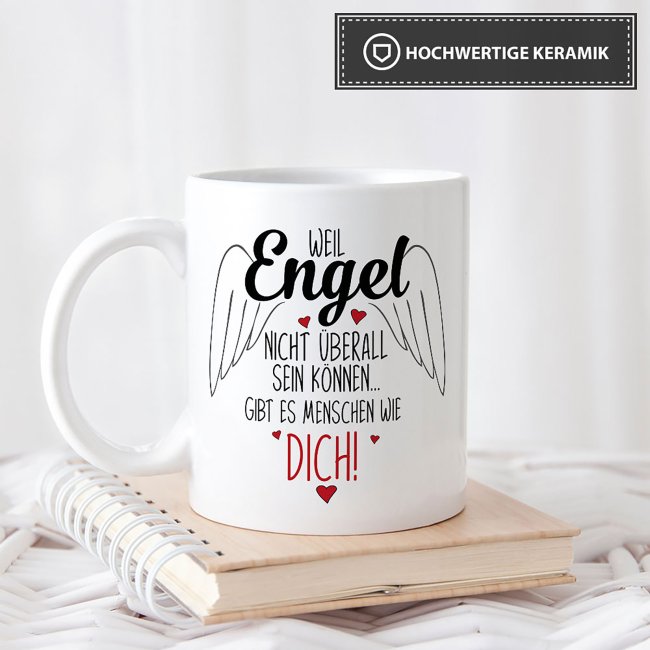 Tasse mit Spruch - Engel nicht &uuml;berall, deshalb Menschen wie dich!