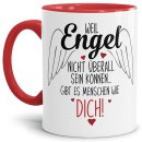 Tasse mit Spruch - Weil Engel nicht &uuml;berall sein...