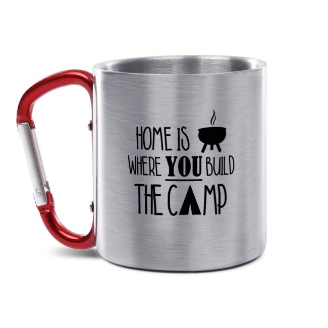 Karabiner Tasse - Home is where you build the camp