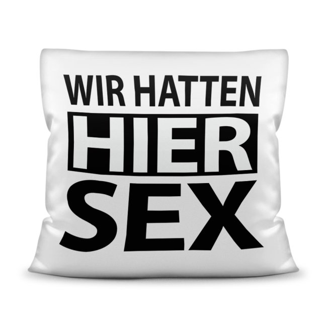 P&auml;rchen Kissen - Wir hatten Sex hier - Deutsch &amp; Englisch