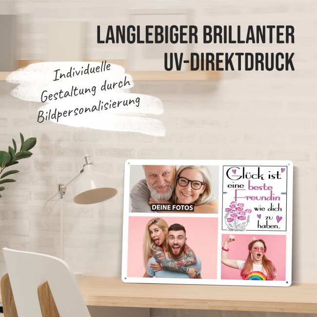 Blechschild f&uuml;r die Beste Freundin - Gl&uuml;ck ist - Collage mit 3 Fotos - DIN A3