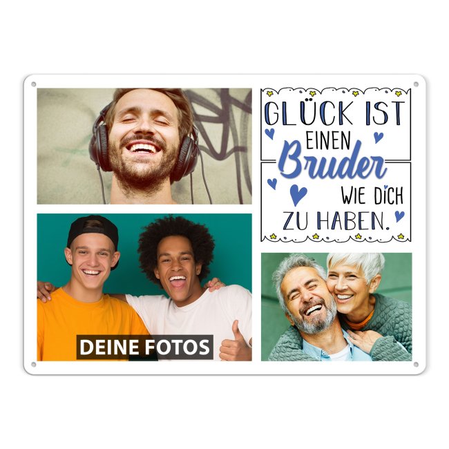 Blechschild f&uuml;r den Bruder - Gl&uuml;ck ist - Collage mit 3 Fotos - DIN A3