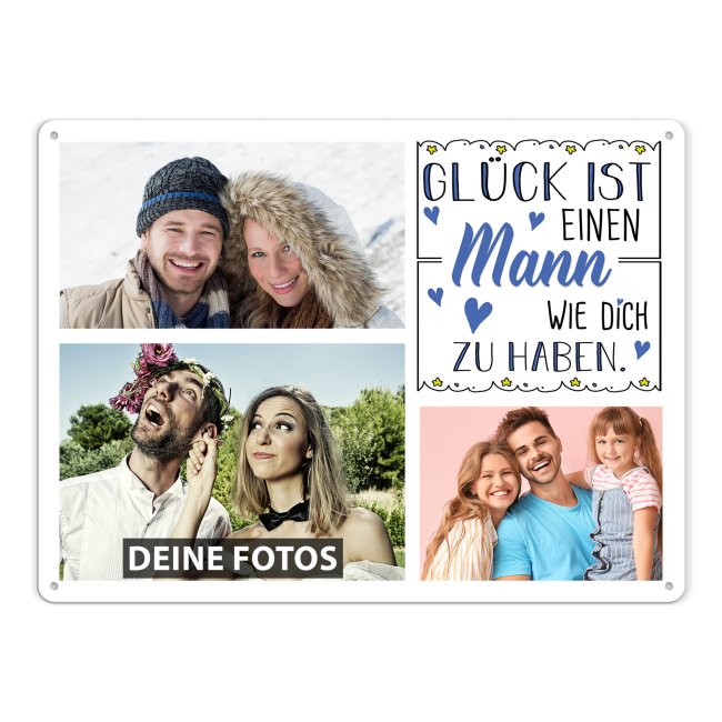 Blechschild f&uuml;r den Mann - Gl&uuml;ck ist - Collage mit 3 Fotos - DIN A3