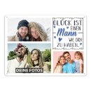 Blechschild f&uuml;r den Mann - Gl&uuml;ck ist - Collage...