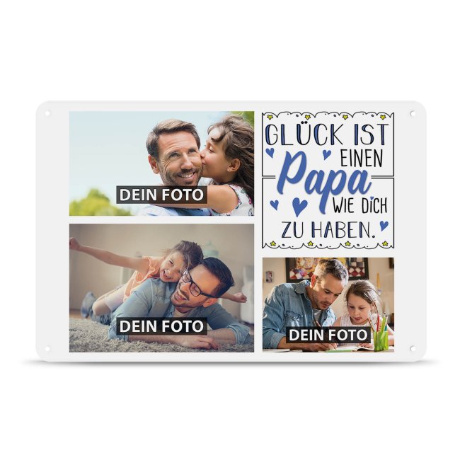 Blechschild f&uuml;r den Papa - Gl&uuml;ck ist - Collage mit 3 Fotos - DIN A4