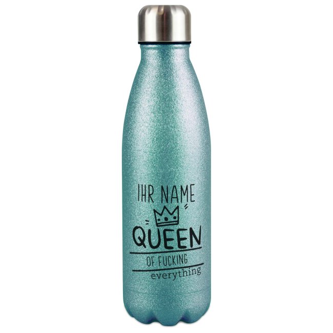 Glitzer-Trinkflasche mit Spruch - Queen of fucking everything - mit Name