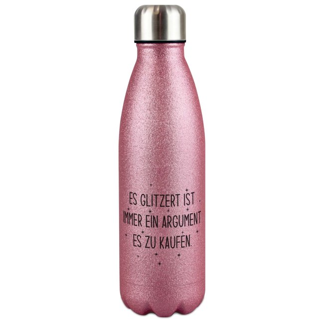 Glitzer-Trinkflasche mit Spruch - Es glitzert ist ein Argument es zu kaufen - Pink