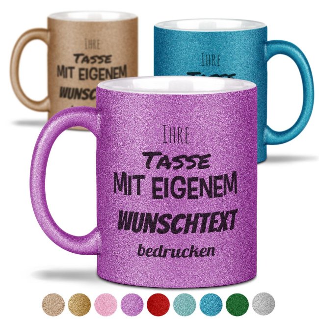 Glitzertasse selbst gestalten mit Wunschtext - Verschiedene Farben