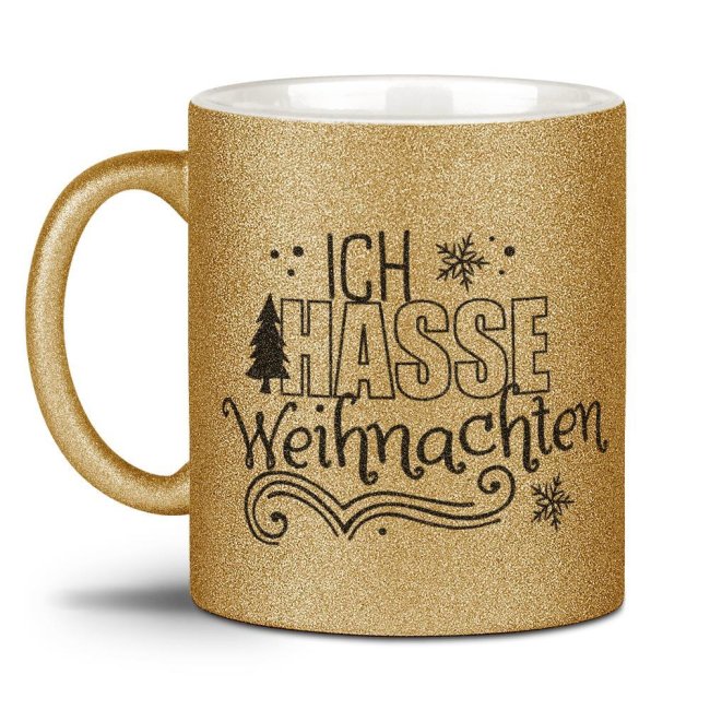 Glitzertasse Weihnachten - Ich hasse Weihnachten