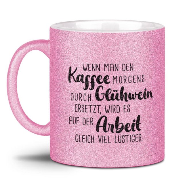 Glitzertasse - Kaffee gegen Gl&uuml;hwein ersetzen - Rosa