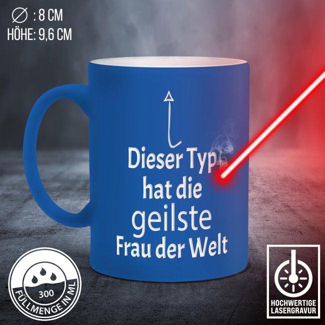 Neon Tasse mit Gravur - Dieser Typ hat die geilste Frau - Blau