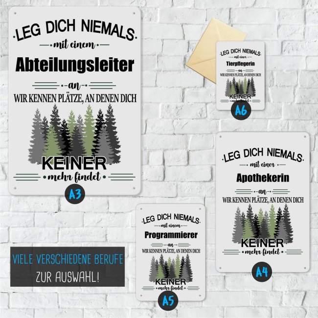 Berufe Blechschild - Leg dich niemals mit einer/einem - Beruf - an