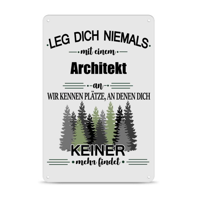 Blechschild - Leg dich niemals - Architekt - A4