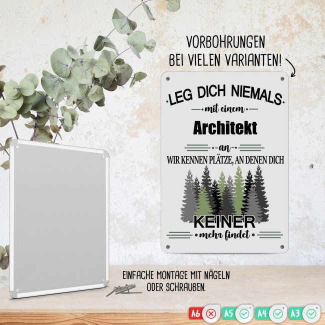 Blechschild - Leg dich niemals - Architekt - A4