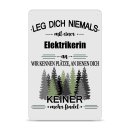 Blechschild - Leg dich niemals - Elektrikerin - A4