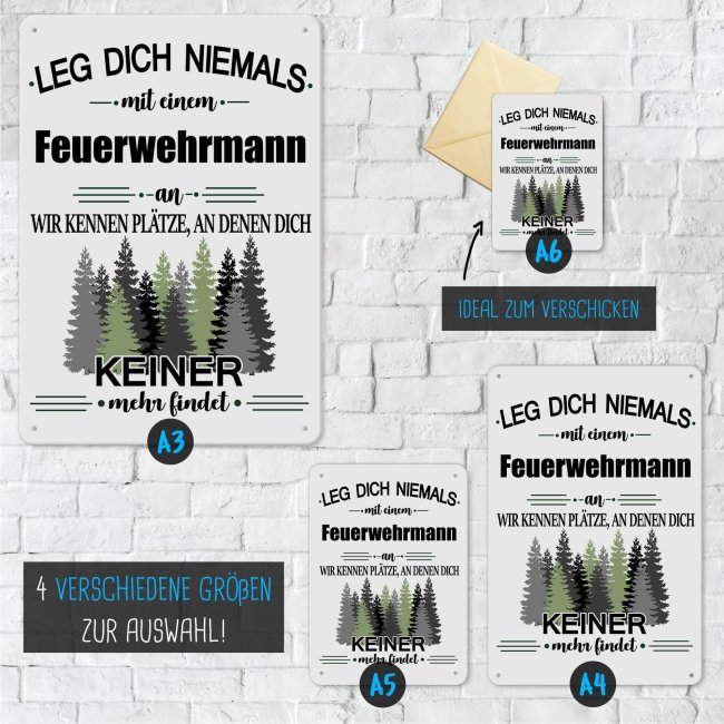 Blechschild - Leg dich niemals - Feuerwehrmann - A4