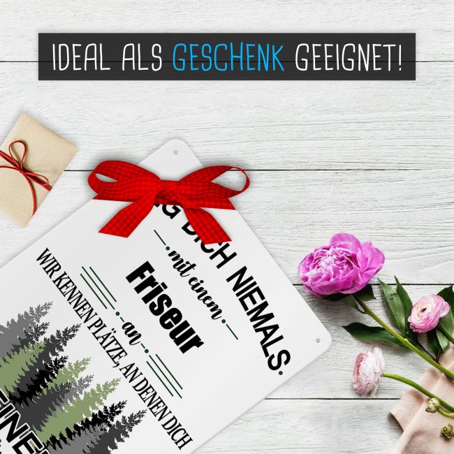 Blechschild - Leg dich niemals - Friseur - A4