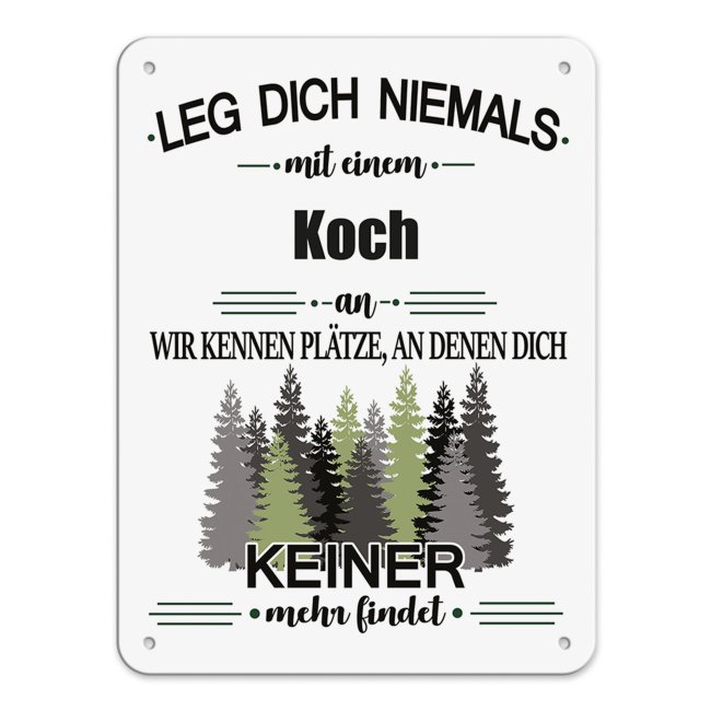 Blechschild - Leg dich niemals - Koch - A5