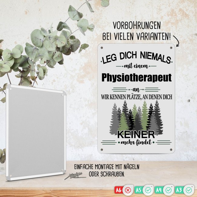 Blechschild - Leg dich niemals - Physiotherapeut - A4